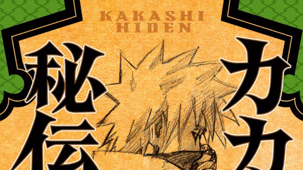  Naruto: Kakashi's Story―The Sixth Hokage and the